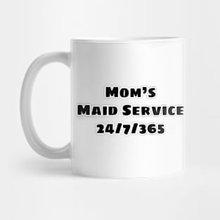 Mom's Maid's Service Mug
